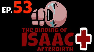 The Binding of Isaac Afterbirth Plus - Episode 53 Challenge 26 I Rule, I Rage, I AFK