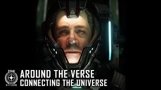 Star Citizen: Around the Verse - Connecting the Universe