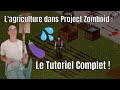 Project zomboid  lagriculture le tutoriel complet fr build 4168  intro spciale 