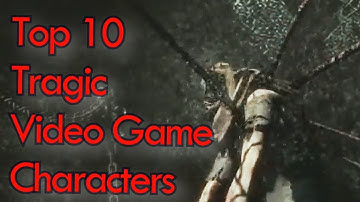 Top 10 Tragic Video Game Characters
