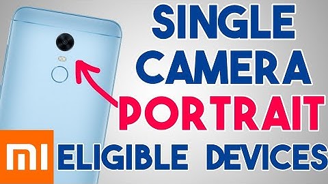 MIUI 10 Single Camera Portrait Mode Eligible Devices | MIUI 10 Portrait Supported Device List