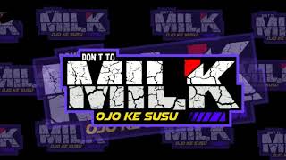 Story WA # Ojo Ke Susu
