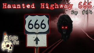US Highway 666: Demon Dogs, Ghost Cars, Unexplained Accidents, Skinwalkers & UFOs -  Lights Out #84