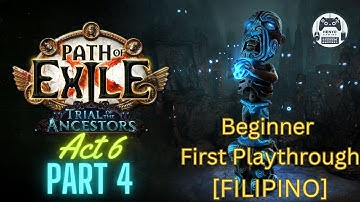 Path of Exile Beginner First Playthrough [FILIPINO] Act6 Part4