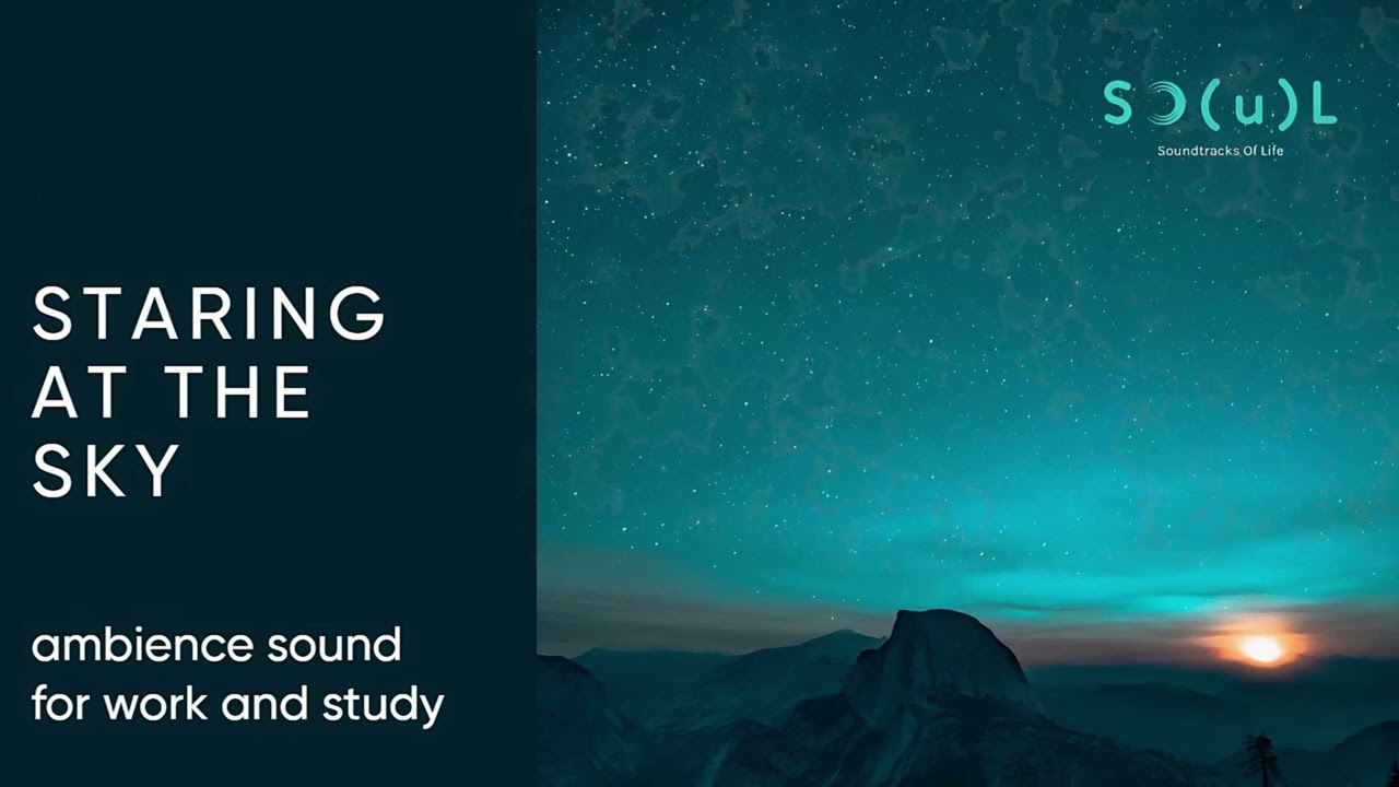 staring at the sky 2 HOURS | Music for Work, Study, Meditation | So(u)L Music