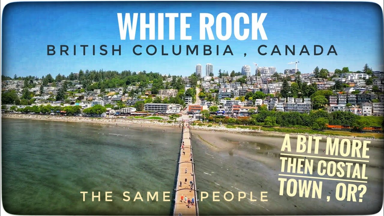 White Rock Canada, This beautiful costal town Is it next LA ? The