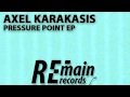 Axel Karakasis - Pressure Point (Original Mix)