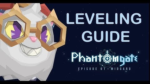 Phantomgate - The ultimate leveling guide! (Android/iOS)