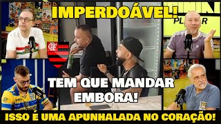 SORMANI DETONA GABIGOL! &quot;É IMPERDOÁVEL&quot; O FLAMENGO TEM QUE MANDAR EMBORA!