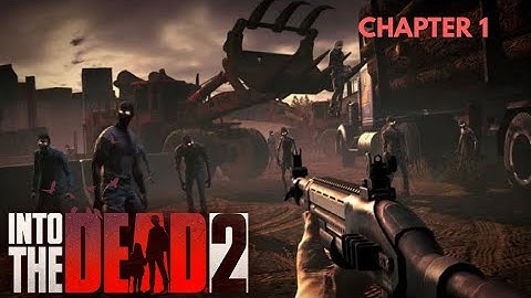 Into the dead 2 Gameplay Walkthrough Chapter 1 | Best Mobile Zombie Game Android/IOS
