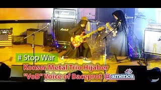 Stop War ★ Trio Hijaber VoB (Voice of Baceprot) Konser Metal @america