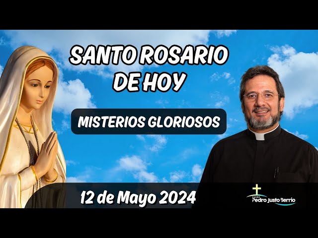 Santo Rosario de Hoy Domingo 12 Mayo 2024 l Padre Pedro Justo Berrío l Rosario class=