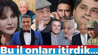 2025-Ci Ildə Arif Babayevdən, Cabir İmanovdan Başqa Hansı Məşhurları Itirdik? - Si̇yahi