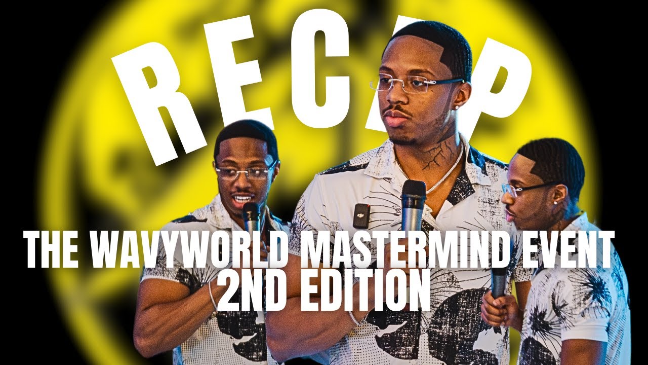 The Wavyworld mastermind event | 2nd edition (RECAP)