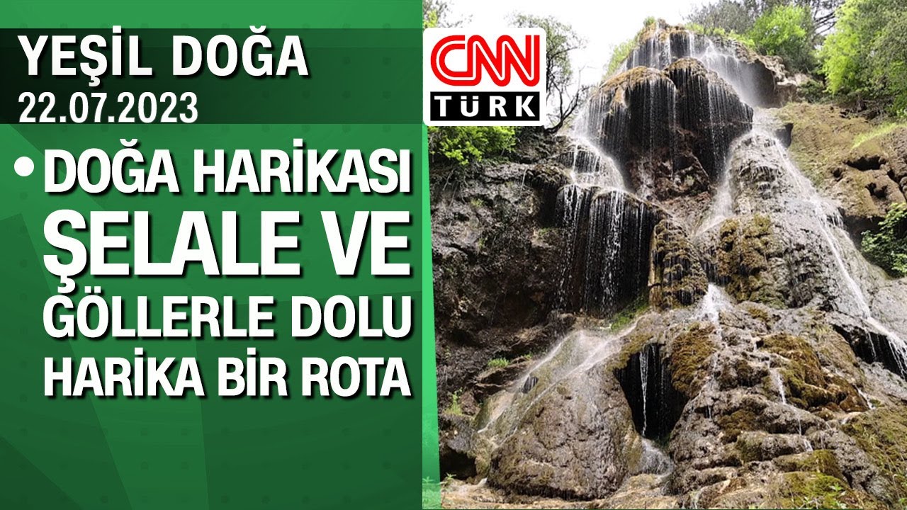 Doğa harikası şelale ve göllerle dolu harika bir rota - Yeşil Doğa 22.07.2023 Cumartesi