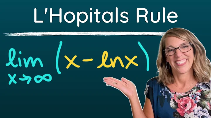 Solve the Limit of (x - lnx) as x goes to Infinity Using L'Hopitals Rule