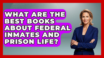 What Are The Best Books About Federal Inmates And Prison Life? - Jail & Prison Insider