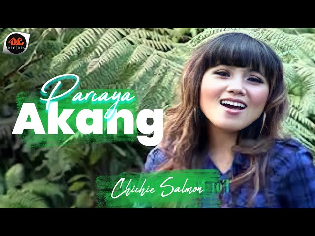 Chichie Salmon - Parcaya Akang [ Official Music Video ] Pop Manado class=