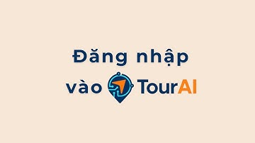 Hướng dẫn đăng nhập vào TourAI.vn - Ứng dụng thiết kế tour du lịch với AI