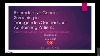 "Reprod. Cancer Screening in Transgender/Gender Non-Conforming PTs" - Dr. Zachary Schwartz, 2020-06