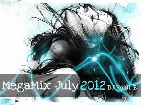 Megamix July 2012 - DJ Rohit B | Hindi Bollywood Remix Songs
