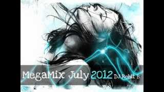 Megamix July 2012 - DJ Rohit B | Hindi Bollywood Remix Songs