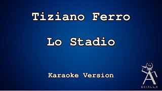Tiziano Ferro - Lo Stadio (KARAOKE)