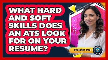 What Hard And Soft Skills Does An ATS Look For On Your Resume? - Internship Hero