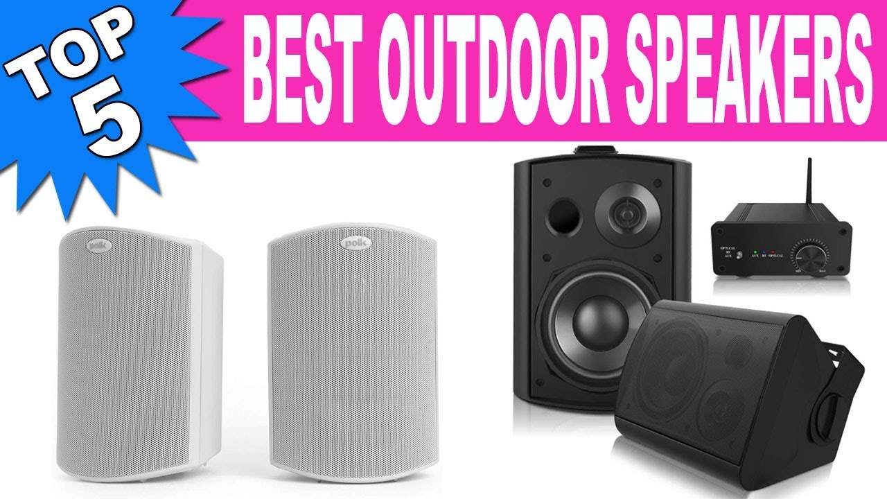 Top 5 Best Outdoor Speakers 2020 YouTube
