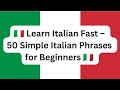 Impara l'italiano velocemente: 50 frasi semplici per principianti 🇮🇹