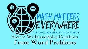 How to Write and Solve Equations from Word Problems Video