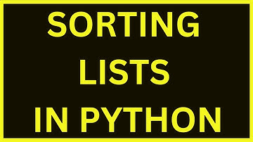Sorting A List In Python | Python 4 You | Lecture 104