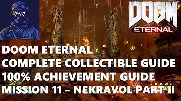 DOOM ETERNAL Complete Collectible and 100% Achievement Guide (Mission 11 - Nekravol Part II)