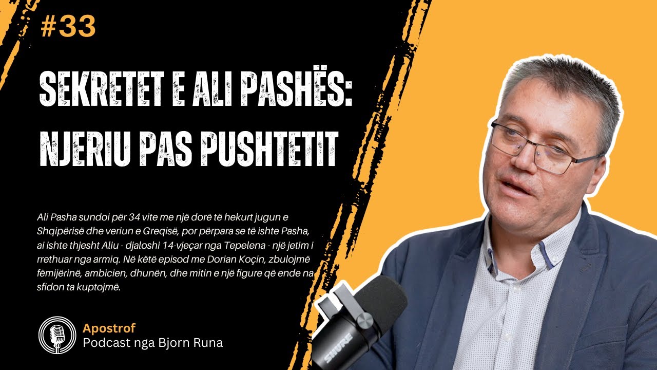 Ali Pashë Tepelena: Fëmijëria e panjohur, pushteti & rënia | Dorian Koçi | Apostrof #33
