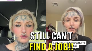 Broke tattooed woman still can't find a job!