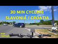 30-Min Spring Ride Through Slavonia/Croatia🚴 | 4K Virtual Workout