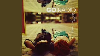 Video thumbnail of "Go Radio - You Hold Your Breath, I'll Hold My Liquor"