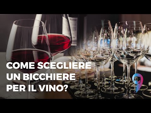Video: Come Scegliere I Bicchieri Da Vino