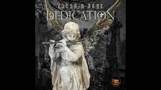 Flesh N Bone Dedication 2021