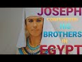 JOSEPH CONFRONTED HIS BROTHERS IN EGYPT