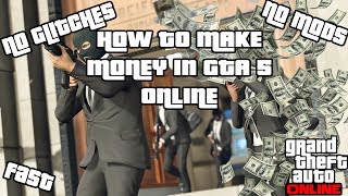 How to make money in gta 5 online fast ...