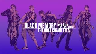 THE ORAL CIGARETTES「BLACK MEMORY feat.Hiro(MY FIRST STORY)」Official Audio