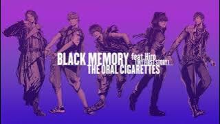 THE ORAL CIGARETTES「BLACK MEMORY feat.Hiro(MY FIRST STORY)」 Audio