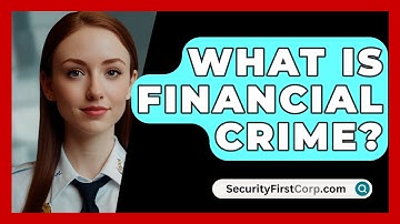 What Is Financial Crime? - SecurityFirstCorp.com