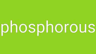 Phosphorous Definition & Meaning