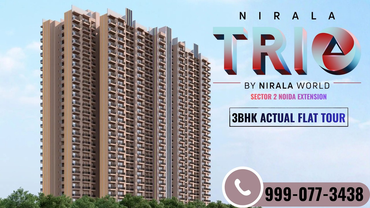Nirala Trio Noida Extension | 3 BHK Luxury Flats Tour | Full Project Details | 3BHK | 999-077-3438
