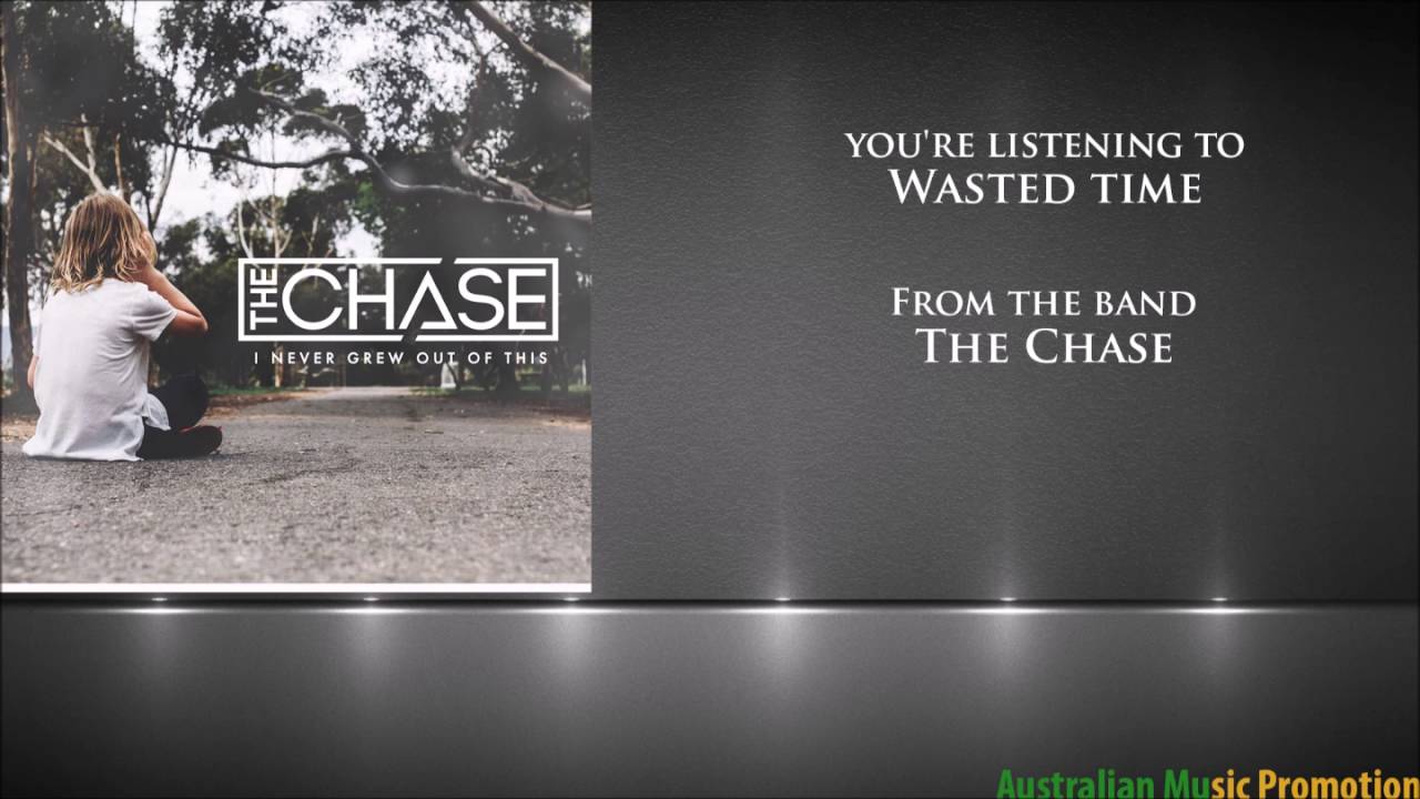 The Chase - Wasted Time
