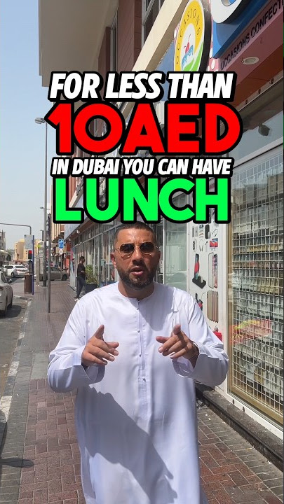 LESS THAN 10 AED LUNCH IN DUBAI