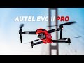 Autel Evo II Pro с 6K ВИДЕО - Лучший дрон в 2021