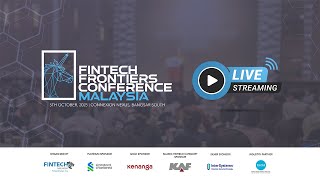 Fintech Frontiers Conference Malaysia (Live Stream)